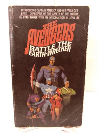 Item #82736 The Avengers Battle the Earth-Wrecker. Otto Binder