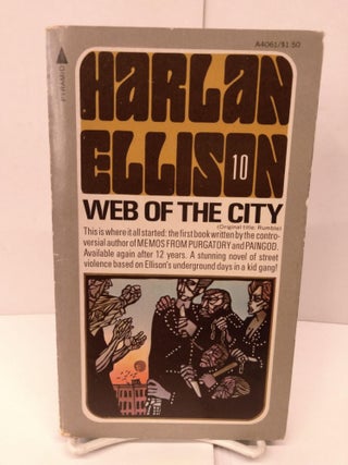 Item #82748 Web of the City. Harlan Ellison
