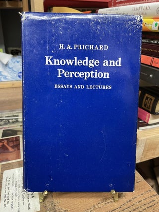 Item #82789 Knowledge and Perception: Essays and Lectures. H. A. Prichard