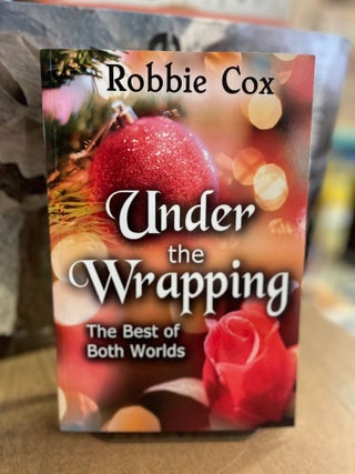 Item #82859 Under the Wrapping. Robbie Cox