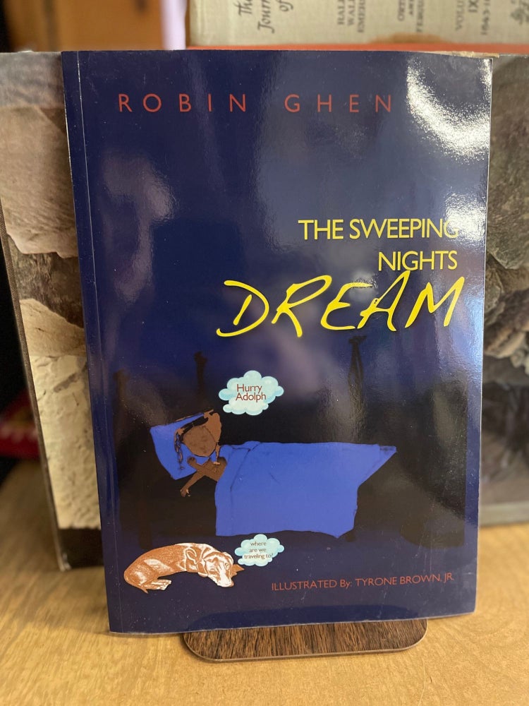 Item #82886 The Sweeping Nights Dream. Robin Ghent.