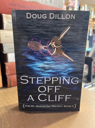 Item #82913 Stepping Off a Cliff. Doug Dillon