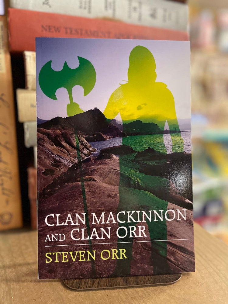 Item #82972 Clan Mackinnon and Clan Orr. Steven Orr.