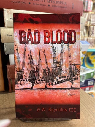 Item #82978 Bad Blood. G. W. Reynolds