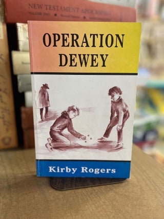 Item #83002 Operation Dewey. Kirby Rogers