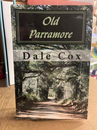 Item #83115 Old Parramore. Dale Cox