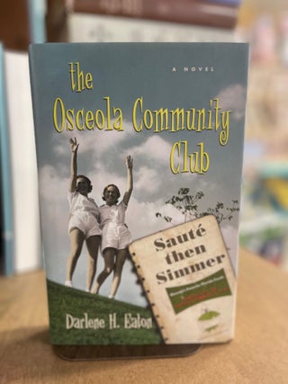 Item #83118 The Osceola Community Club. Darlene H. Eaton