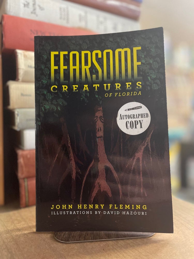 Item #83123 Fearsome Creatures of Florida. John Henry Fleming.