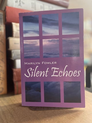 Item #83126 Silent Echos. Marilyn Fowler