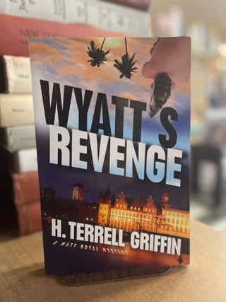Item #83131 Wyatt's Revenge. H. Terrell Griffin