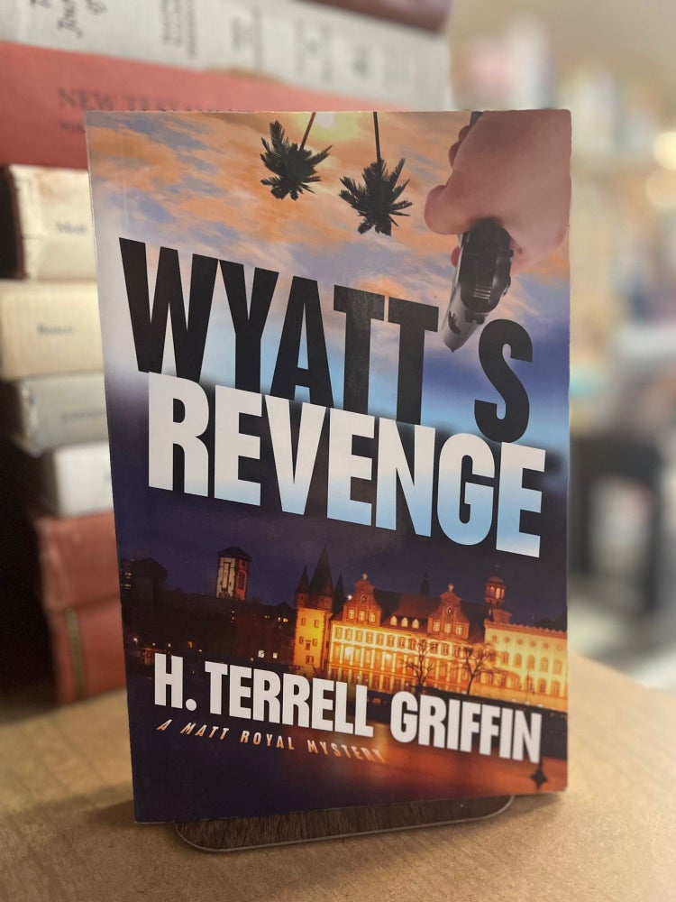 Item #83131 Wyatt's Revenge. H. Terrell Griffin.