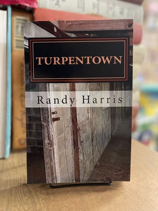 Item #83169 Turpentown. Randy Harris