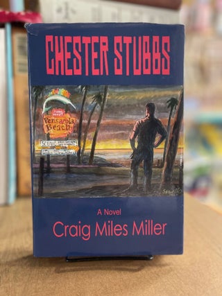 Item #83179 Chester Stubbs. Craig Miles Miller