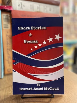 Item #83243 Short Stories & Poems. Edward Ansel McCloud