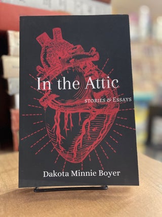 Item #83274 In the Attic. Dakota Minnie Boyer
