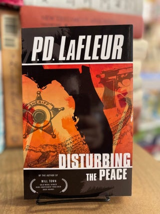 Item #83300 Disturbing the Peace. P. D. LaFleur