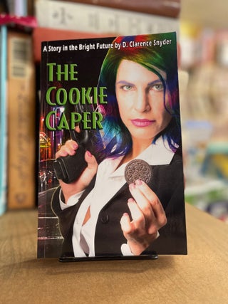 Item #83310 The Cookie Caper. D. Clarence Snyder