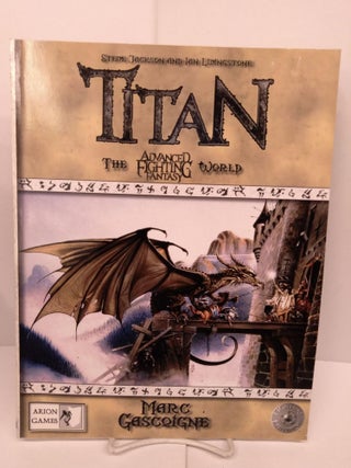 Item #83361 Titan: The Fighting Fantasy World. Steve Jackson, Ian Livingstone