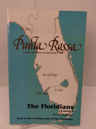 Item #83428 Punta Rassa: The Floridians, Volume 1. Ann O'Connell Rust
