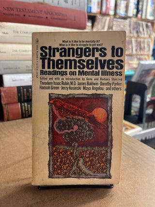Item #83453 Strangers to Themselves: Readings on Mental Illness. Barbara Stanford