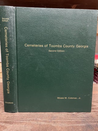 Item #83463 Cemeteries of Toombs County Georgia, 2nd edition. Moses M. Coleman