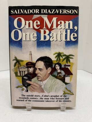 Item #83580 One Man, One Battle. Salvador Diaz-Verson