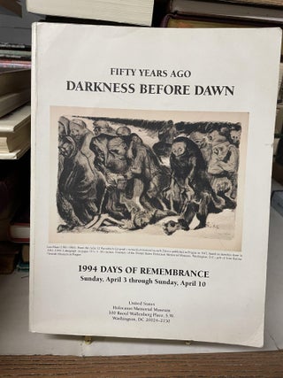 Item #83649 Fifty Years Ago: Darkness Before Dawn (Days of Rememberence April 3-10, 1994