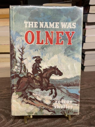 Item #83721 The Name of Olney. Roscoe Sheller