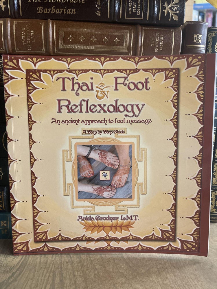 Item #83882 Thai Foot Reflexology- An Ancient Approach to Foot Massage. Ariela Grodner.
