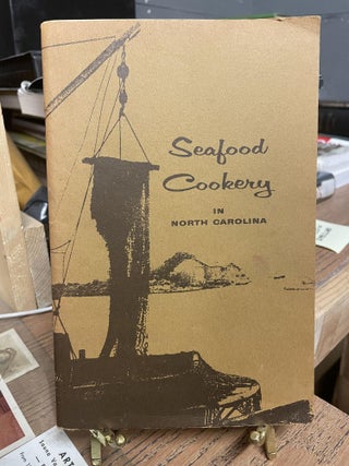 Item #83924 Seafood Cookery in North Carolina