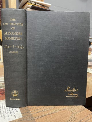 Item #83931 The Law Practice of Alexander Hamilton, Volume 1. Julius Goebel