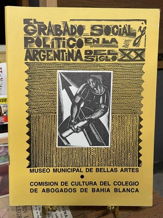 Item #83996 El Grabado Social y Politico en la Argentina del Siglo XX