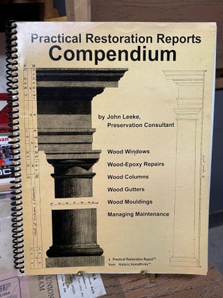 Item #83998 Practical Restoration Reports Compendium. John Leeke
