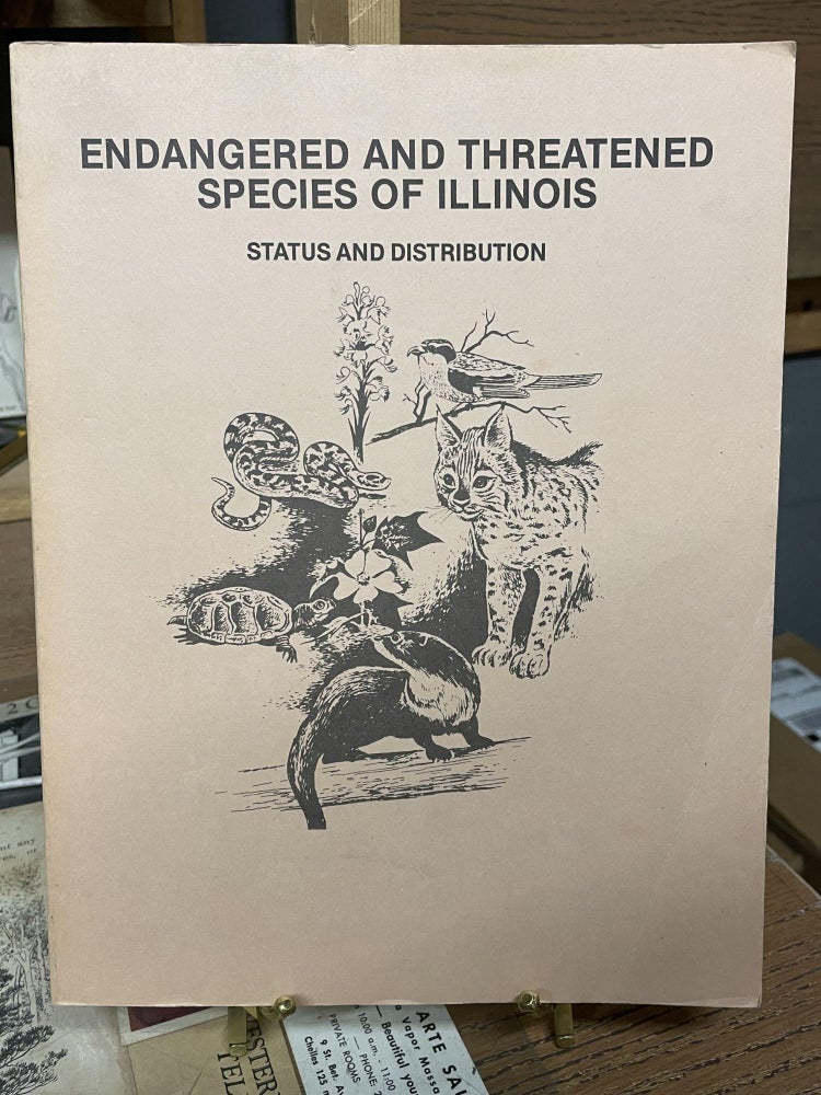 Item #83999 Endangered and Threatened Vertebrate Animals and Vascular Plants of Illinois. Natural Land Institute.