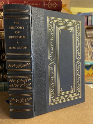 Item #84021 The History of Freedom and Other Essays. John Emerich Edward Dalberg-Action