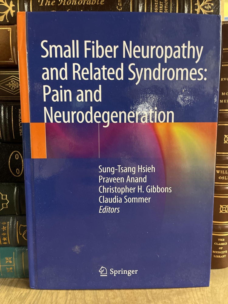 Item #84062 Small Fiber Neuropathy and Related Syndromes: Pain and Neurodegeneration. Sung-Tsang Hsieh.