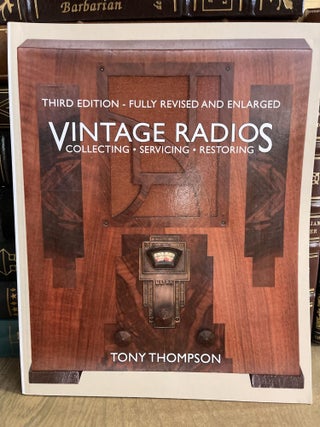 Item #84141 Vintage Radios: Collecting, Servicing, Restoring. Tony Thompson