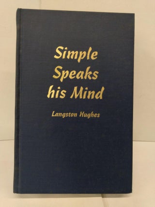 Item #84230 Simple Speaks His Mind. Langston Hughes