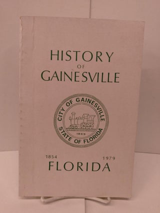 Item #84284 History of Gainesville Florida 1854-1979. Charles H. Hildreth, Merlin G. Cox