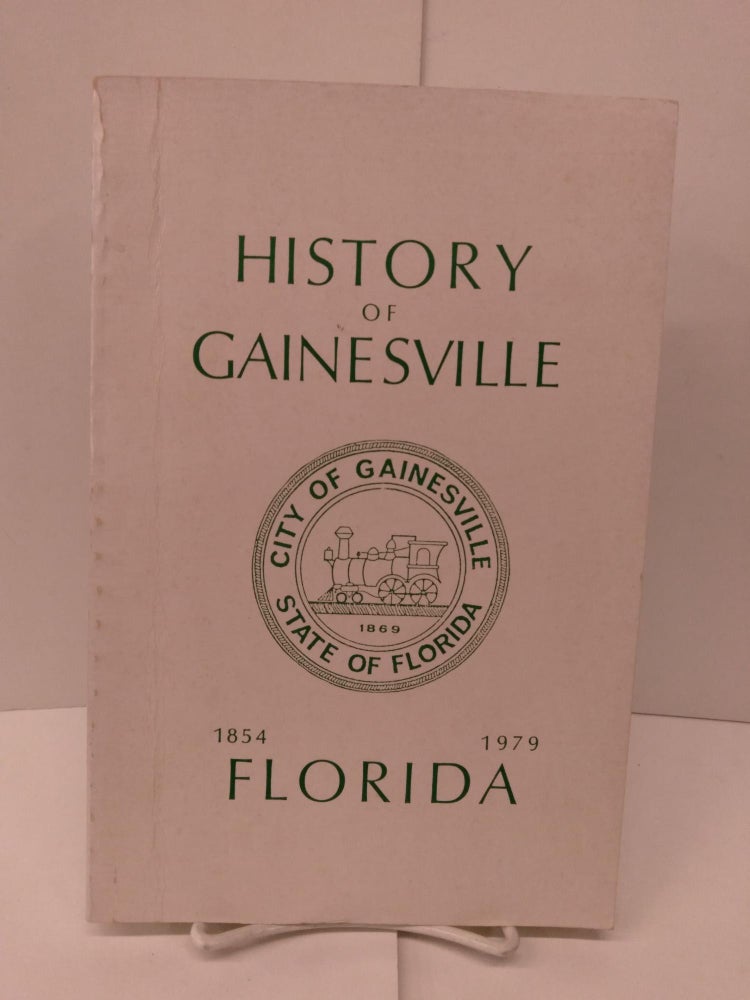 Item #84284 History of Gainesville Florida 1854-1979. Charles H. Hildreth, Merlin G. Cox.