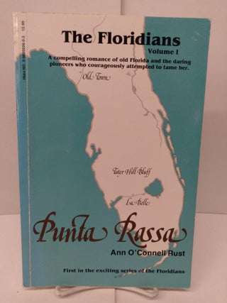 Item #84291 Punta Rassa: The Floridians, Volume 1. Ann O'Connell Rust