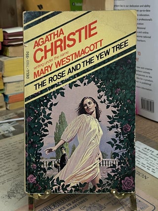 Item #84389 The Rose and the Yew Tree. Agatha Christie, Mary Westmacott