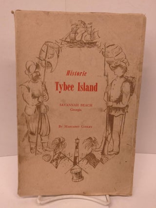 Item #84434 Historic Tybee Island: Savannah Beach, Georgia. Margaret Godley
