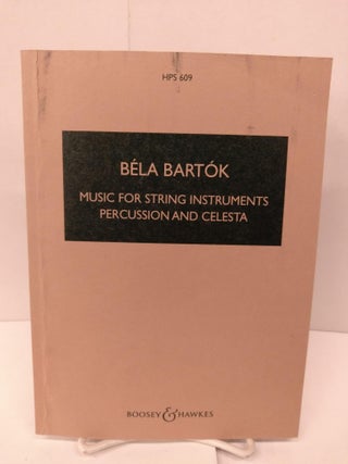 Item #84440 Bela Bartok: Music For String Instruments Percussion and Celesta (In Four Movements
