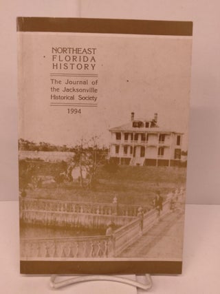 Item #84458 Northeast Florida Journal: The Journal of the Jacksonville Historical Society