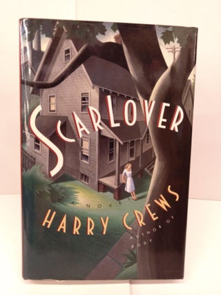 Item #84465 Scar Lover. Harry Crews
