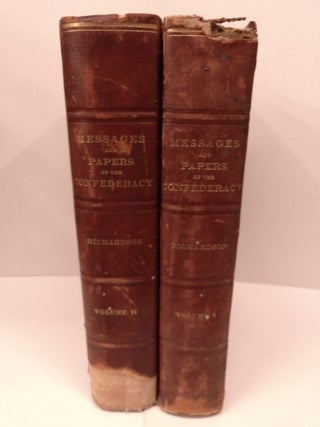 Item #84470 Messages and Papers of the Confederacy. James D. Richardson