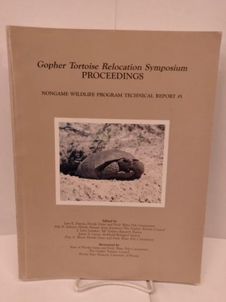 Item #84515 Gopher Tortoise Relocation Symposium Proceedings: Nongame Wildlife Program Technical...