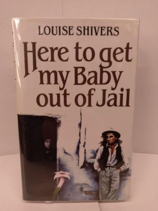 Item #84523 Here to Get My Baby Out of Jail. Louise Shivers