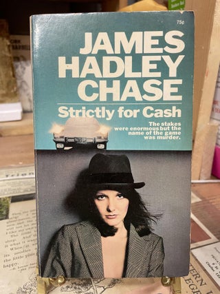 Item #84538 Strictly for Cash. James Hadley Chase